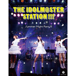 THE IDOLM@STER STATION!!! SUMMER NIGHT PARTY!!! BD