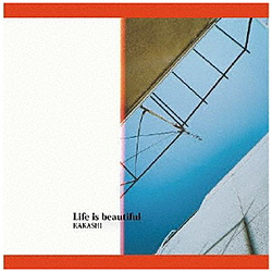 KAKASHI/ Life is beautiful