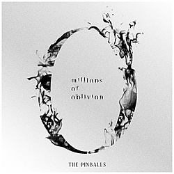 THE PINBALLS/ millions of oblivion ʏ ysof001z