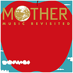 ،c/ MOTHER MUSIC REVISITED ʏ