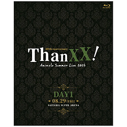 Animelo Summer Live 2025 -ThanXX�I- DAY1 BD�ysof001�z