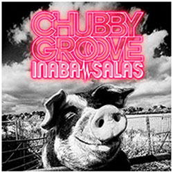 INABA / SALAS/CHUBBY GROOVE  CD y864z