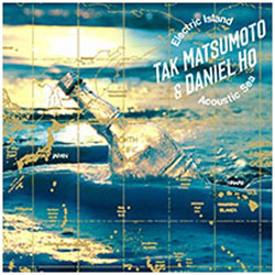 Tak Matsumoto ＆ Daniel Ho/Electric Island，Acoustic Sea CD 【864】