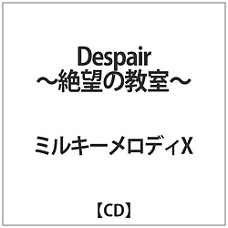 ~L[fBX / Despair -]̋- CD