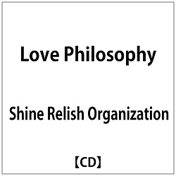 Shine Relish Organization/ Love Philosophy