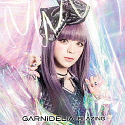 GARNiDELiA/BLAZING 񐶎Y yCDz   mGARNiDELiA /CDn