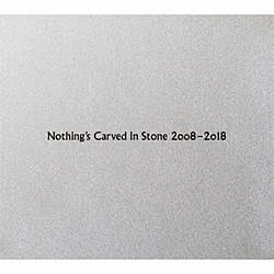 Nothings Carved In Stone / 2008-2018 CD
