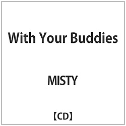 MISTY / With Your Buddies yCDz