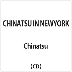 Chinatsu / CHINATSU IN NEWYORK CD