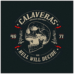 CALAVERAS / HELL WILL DECIDE CD