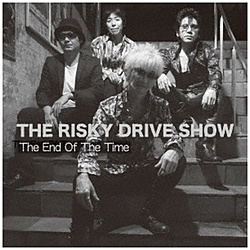 RISKY DRIVE SHOW / The End Of The Time CD