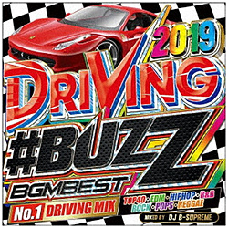 DJ BEAT MONTER / 2019 DRIVING ♯BUZZ BGM BEST CD