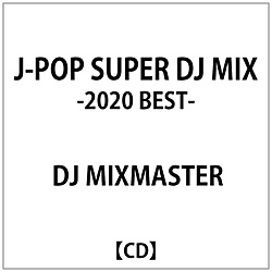 DJ MIXMASTER:J-POP SUPER DJ MIX -2020 BEST-