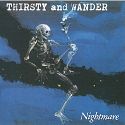 NIGHTMARE / THIRSTY and WANDER CD