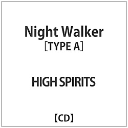 HIGHSPIRITS/ Night Walker Type-A