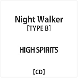 HIGHSPIRITS/ Night Walker Type-B