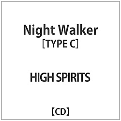 HIGHSPIRITS/ Night Walker Type-C