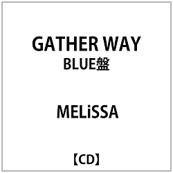 MELiSSA/ GATHER WAY BLUE