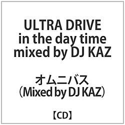 IjoX / ULTRA DRIVE in the day time mixed by DJ KAZ CD