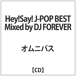 IjoX / Hey!Say! J-POP BEST Mixed by DJ FOREVER CD