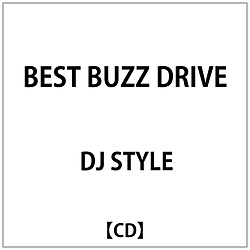 DJ STYLE： BEST BUZZ DRIVE
