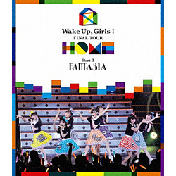 Wake UpGirls! FINAL TOUR-HOME-PART2 FANTASIA- BD