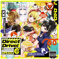 （アニメーション）/ D4DJ 1st Album「Direct Drive！」