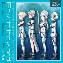 Photon Maiden/ Be with the world Blu-ray付生産限定盤