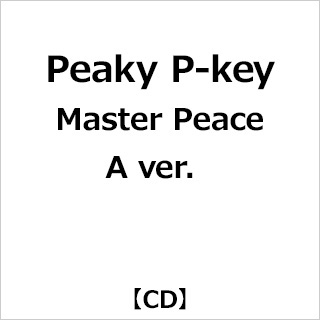 Peaky P-key/ Master Peace A ver． 【sof001】