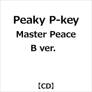 Peaky P-key/ Master Peace B ver． 【sof001】