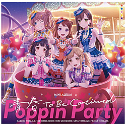 PoppinfParty/ t To Be Continued ʏ