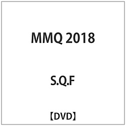 S.Q.F / MMQ 2018 DVD