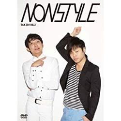 NON STYLE TALK 2011 Vol．2 【DVD】   ［DVD］