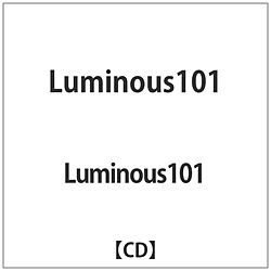 Luminous101 / Luminous101 CD