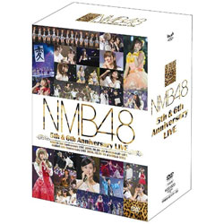 NMB48/NMB48 5th & 6th Anniversary LIVE DVD