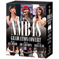 NMB48/NMB48 GRADUATION CONCERT `KEI JONISHI / SHU YABUSHITA / REINA FUJIE` yu[C \tgz   mu[Cn