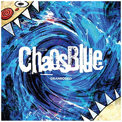 GRANRODEO/ ChaosBlue �ʏ�� �ysof001�z