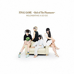 ߂ a go go / FINAL GAME-Idol of The Phantasm- CD