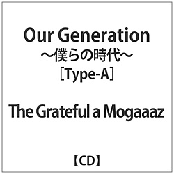 Grateful a Mogaaaz / OurGeneration-l̎-Type-A yCDz