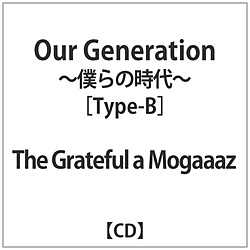 Grateful a Mogaaaz / OurGeneration-l̎-Type-B yCDz