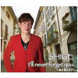 SHIGE / Ill never forget you-NYȂ CD