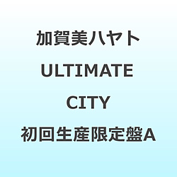 加賀美ハヤト/ ULTIMATE CITY 初回生産限定盤A