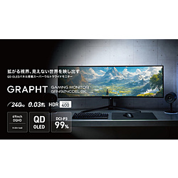 GRAPHT GRT064-4924COEL-BK [QD-OLED/49C`^DQHD/pȃj^[/240HzΉ] Q[~Oj^[ Gaming Monitor - GR4924COEL-BK m49^ /Dual QHD(5120×1440