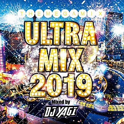 IjoX / ULTRA MIX -2019- Mixed by DJ YAGI CD