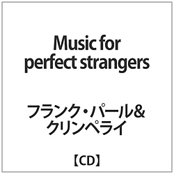 フランク･パール&クリンペライ / Music for perfect strangers CD