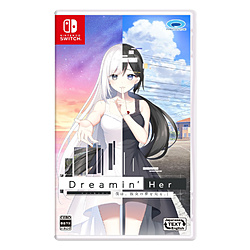 Dreamin’ Her - 僕は、彼女の夢を見る。- 【Switchゲームソフト】