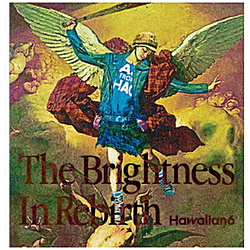HAWAIIAN6/ The Brightness In Rebirth