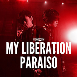 ナノ / MY LIBERATION/PARAISO ナノVER. CD