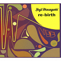 Yuji Masagaki / re-birth CD