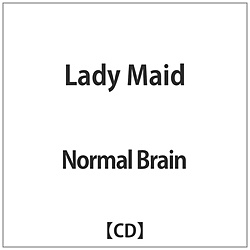 Normal Brain / Lady Maid CD